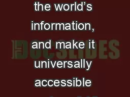 “To organize the world’s information, and make it universally accessible and useful.”