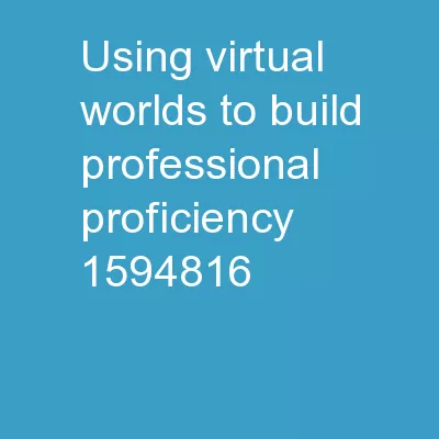 Using Virtual Worlds to Build Professional Proficiency