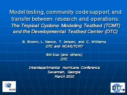 Model testing, community code support, and transfer between research and operations: