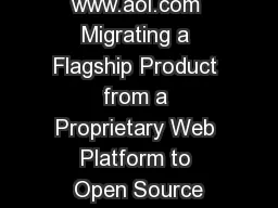 www.aol.com Migrating a Flagship Product from a Proprietary Web Platform to Open Source