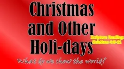 Christmas and Other Holi-days