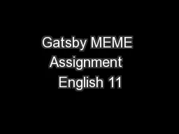 Gatsby MEME Assignment  English 11