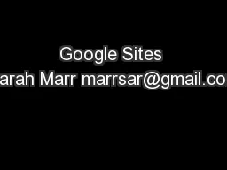 Google Sites Sarah Marr marrsar@gmail.com