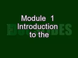 Module  1 Introduction to the