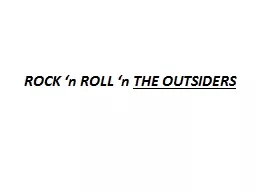ROCK ‘n ROLL ‘n  THE OUTSIDERS
