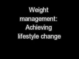Weight management: Achieving lifestyle change