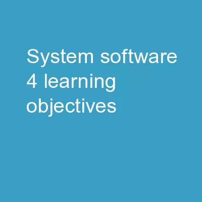 System Software 4 Learning Objectives