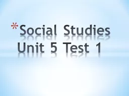 Social Studies Unit 5 Test 1