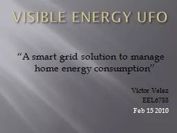 VISIBLE ENERGY UFO “A smart grid solution to manage home energy consumption”