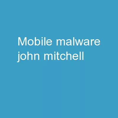 Mobile Malware John Mitchell