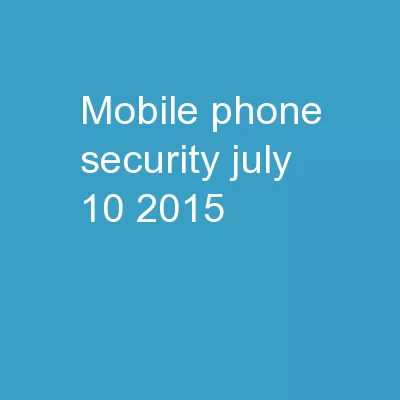Mobile Phone  Security 												July 10, 2015