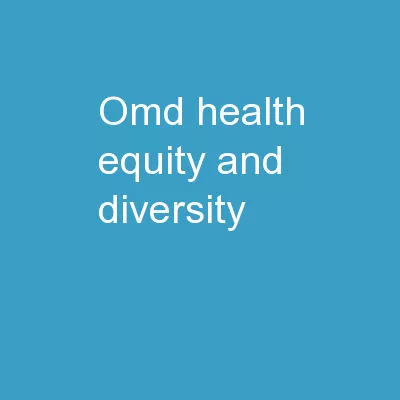 OMD Health Equity and Diversity