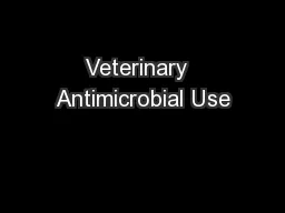Veterinary  Antimicrobial Use