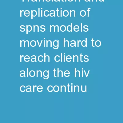 Translation and Replication of SPNS Models: Moving Hard-to-Reach Clients along the HIV