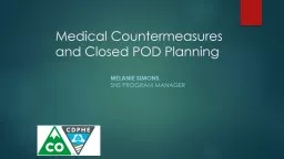Medical Countermeasures and Closed POD Planning