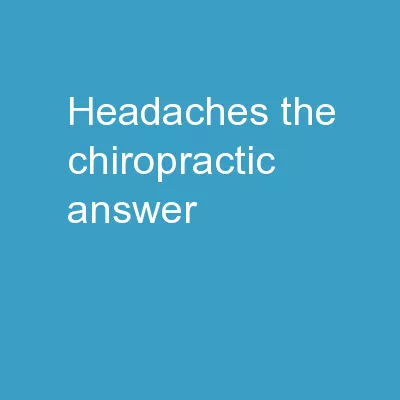 Headaches: The Chiropractic answer