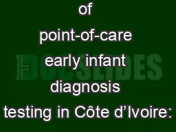 Routine use of point-of-care early infant diagnosis testing in Côte d’Ivoire: