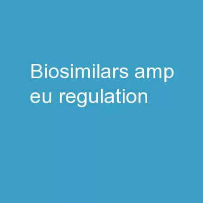 Biosimilars   & EU  regulation