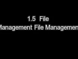 1.5  File Management File Management