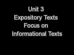 Unit 3 Expository Texts Focus on Informational Texts