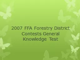 2007 FFA Forestry District Contests General Knowledge Test