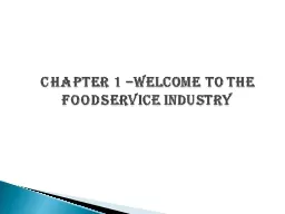 CHAPTER 1 –WELCOME TO THE FOODSERVICE INDUSTRY