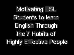 Motivating ESL Students to learn English Through the 7 Habits of Highly Effective People