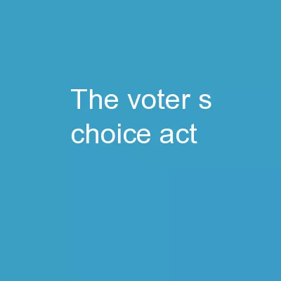 The Voter’s Choice Act: