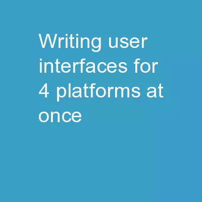Writing User Interfaces for 4 Platforms at Once