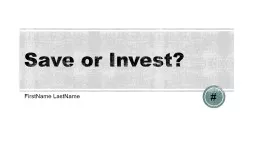Save or Invest? FirstName