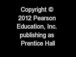 Copyright © 2012 Pearson Education, Inc. publishing as Prentice Hall