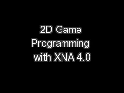 2D Game Programming with XNA 4.0