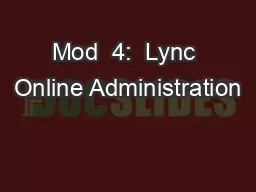 Mod  4:  Lync Online Administration