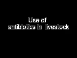 Use of antibiotics in  livestock