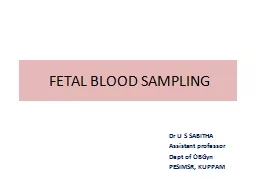 FETAL BLOOD SAMPLING Dr  U S SABITHA