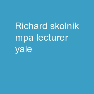 Richard  Skolnik , MPA Lecturer, Yale