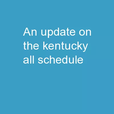 An Update on the Kentucky All Schedule