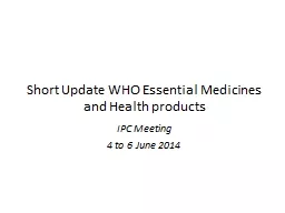 Short Update WHO Essential Medicines and Health products