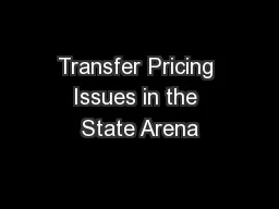 Transfer Pricing Issues in the State Arena