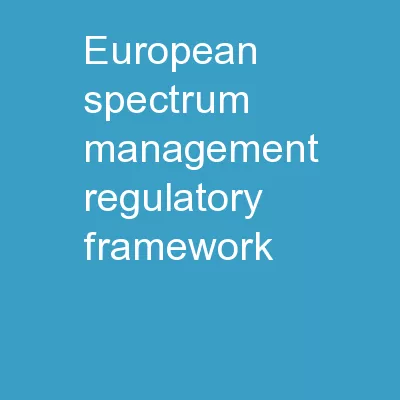 EUROPEAN SPECTRUM MANAGEMENT REGULATORY FRAMEWORK