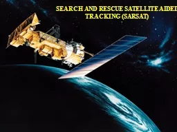 SEARCH AND RESCUE SATELLITE AIDED TRACKING (SARSAT)