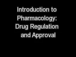 Introduction to Pharmacology: Drug Regulation and Approval