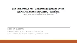 The Imperative for Fundamental Change in the North American Regulatory Paradigm