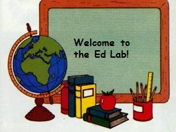 Welcome to the Ed Lab! Ed Lab