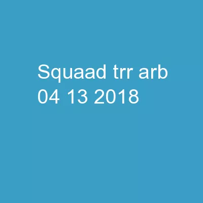 SQUAAD TRR ARB 04/13/2018