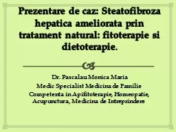 PPT-Prezentare de caz : Steatofibroza