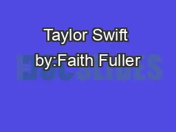 Taylor Swift by:Faith Fuller