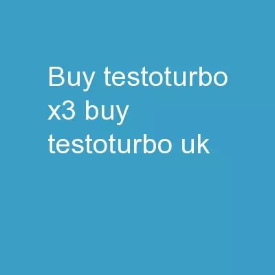 Buy Testoturbo X3 buy testoturbo uk