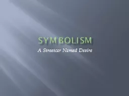Symbolism A Streetcar Named Desire