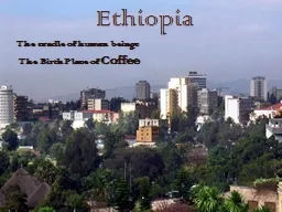 Ethiopia The cradle of human beings